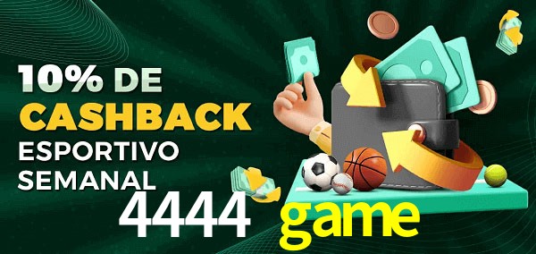 10% de bônus de cashback na 4444 game